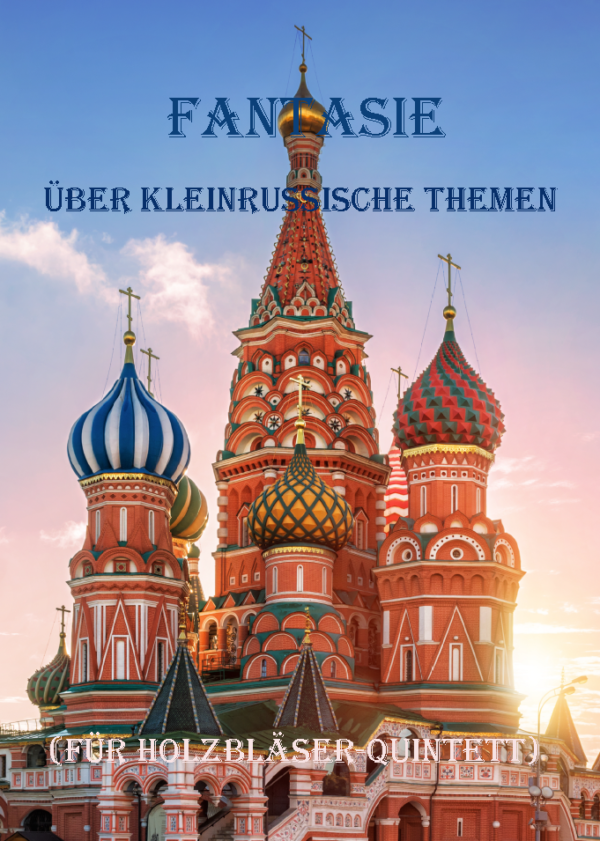 Fantasie über kleinrussische Themen (Bläserquintett)