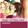 Happy Birthday Lena - Liederheft